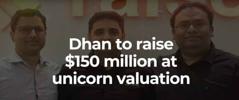 Dhan to Raise $150 Million, Achieving Unicorn Valuation: A New Era for Fintech